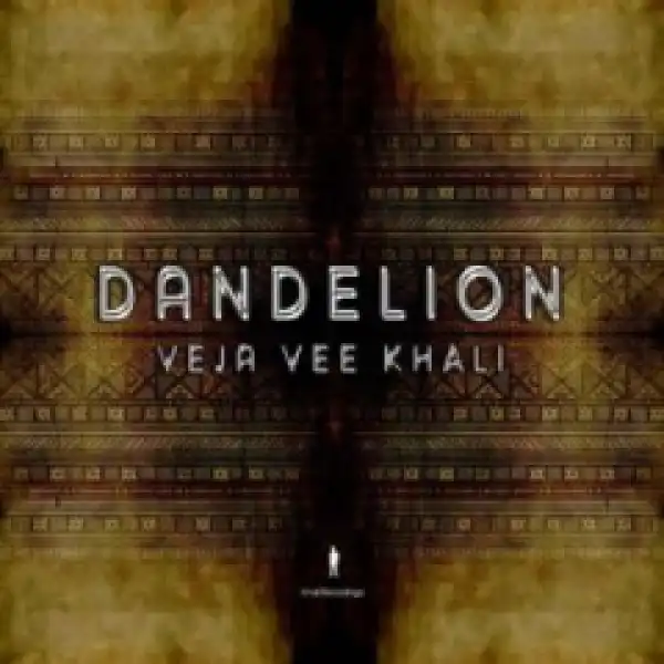 Veja Vee Khali - Dandelion